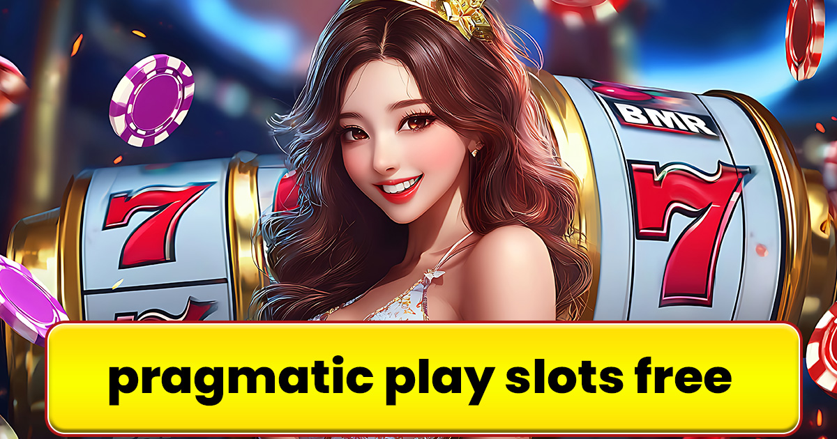 Pragmatic Play Slots Free – အခမဲ့ စလော့ဂိမ်းများနှင့် အကျိုးကျေးဇူးများ