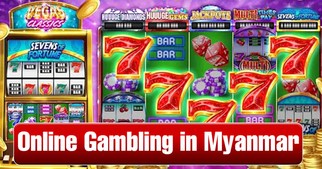 Online Gambling in Myanmar