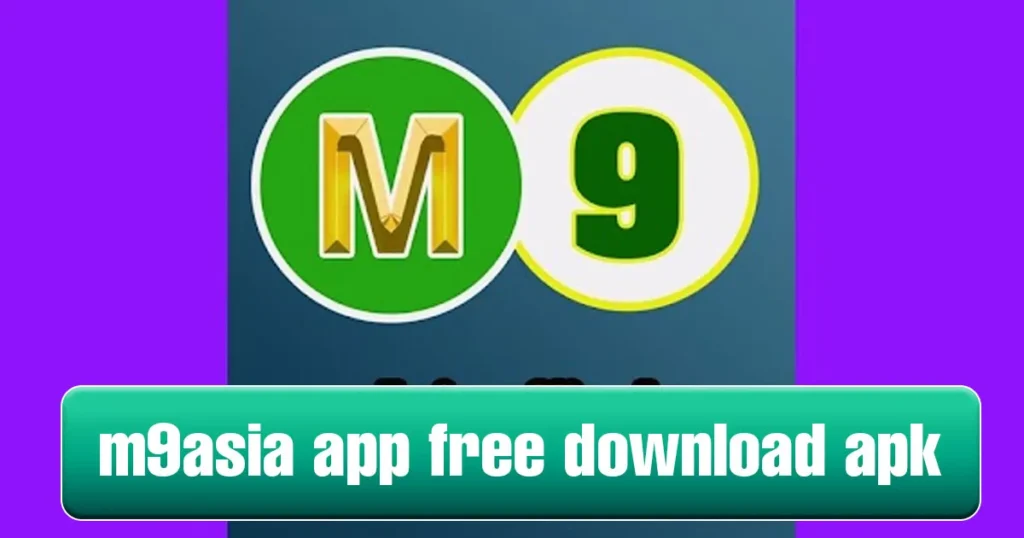 M9asia App Free Download Apk